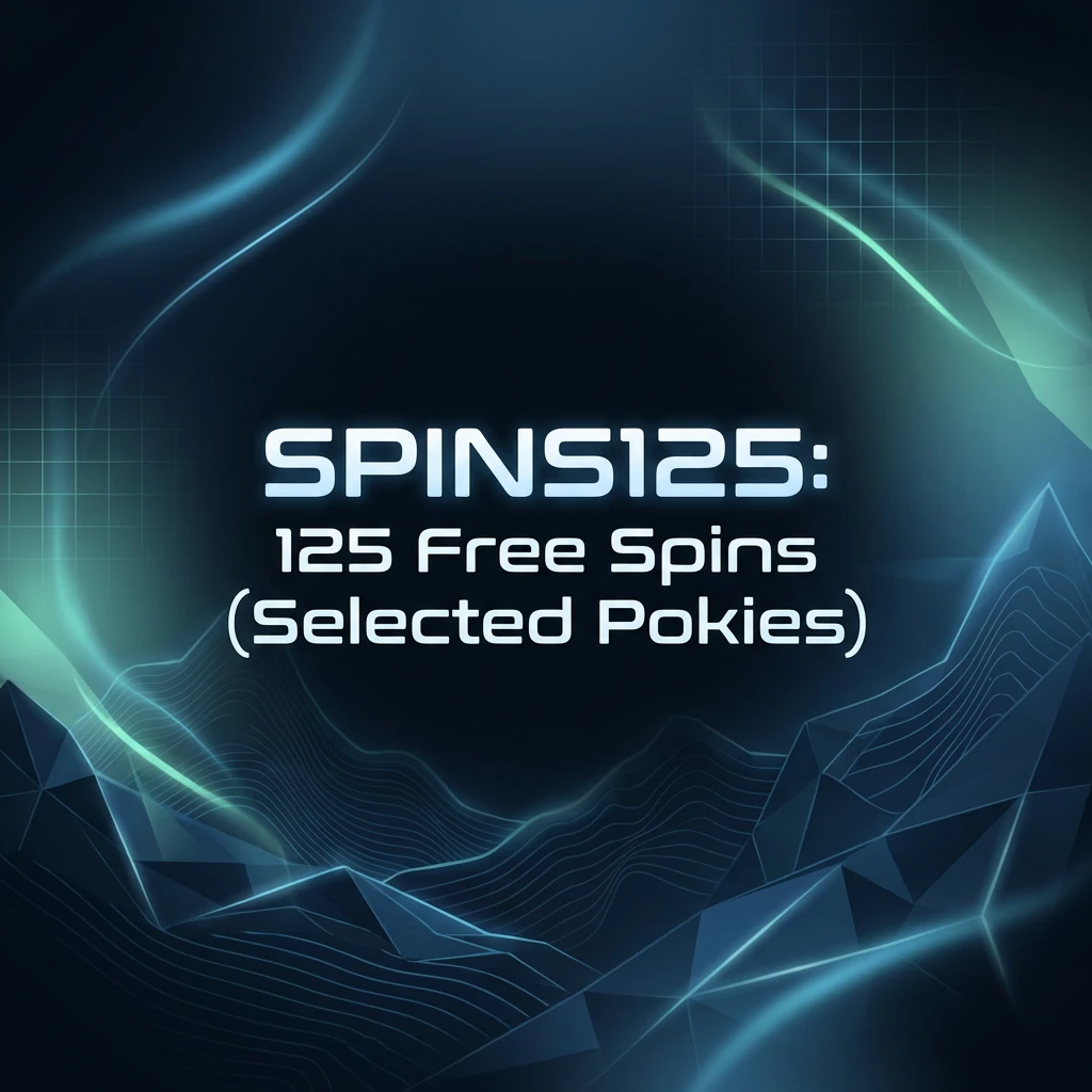 SPINS125: 125 Free Spins (Selected Pokies)